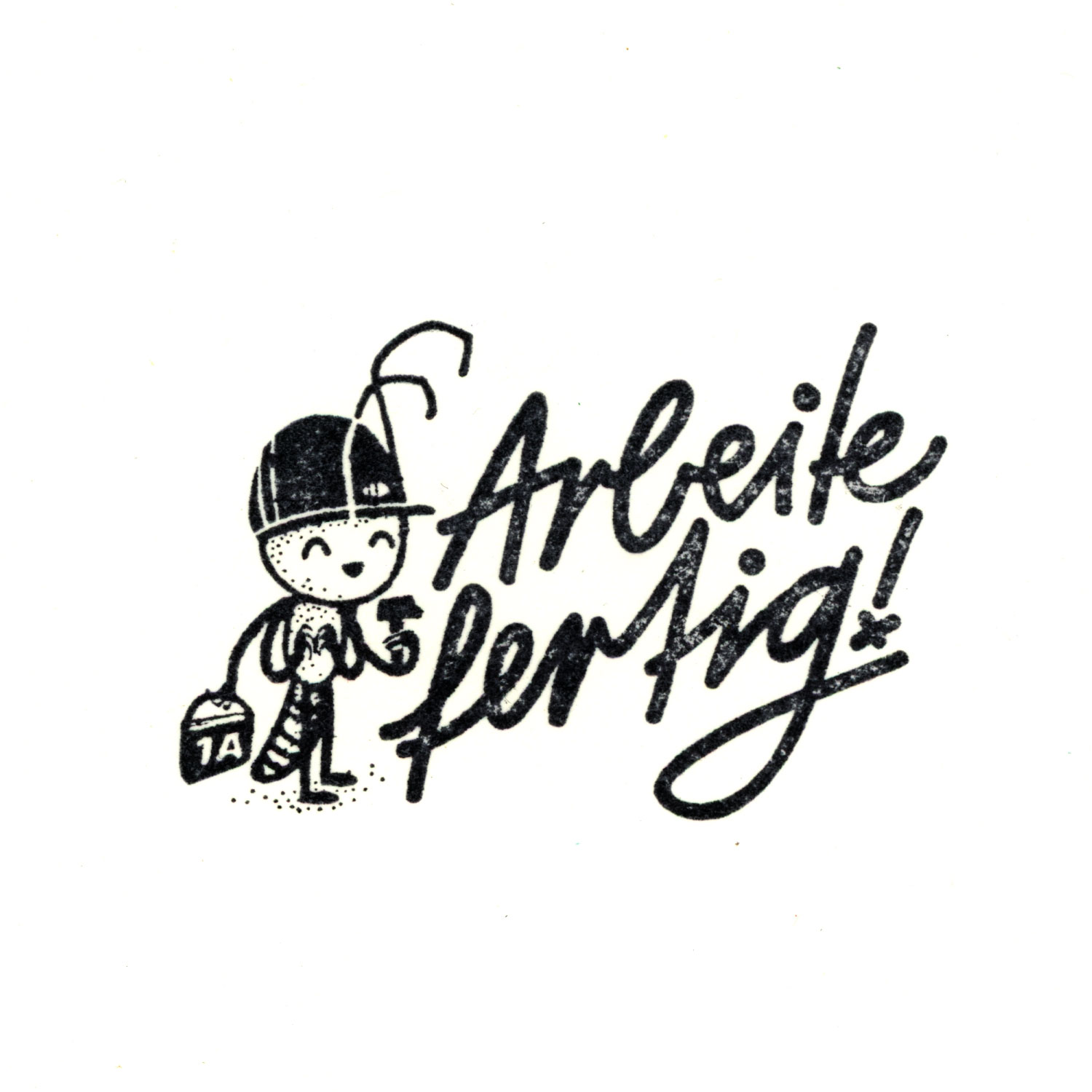 eins A arbeite fertig/ Einzelstempel /4x6cm